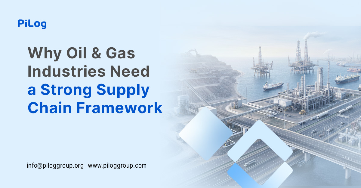 Why Oil & Gas industries Needs a Strong Supply Chain Framework