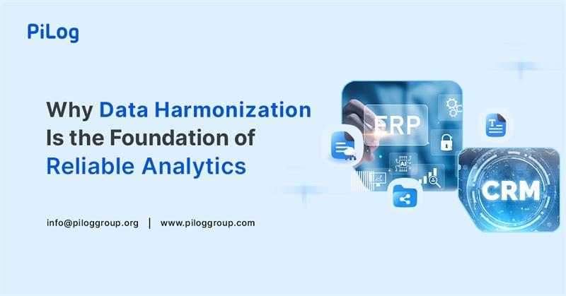 Why Data Harmonization Is the Foundation of Reliable Analytics 