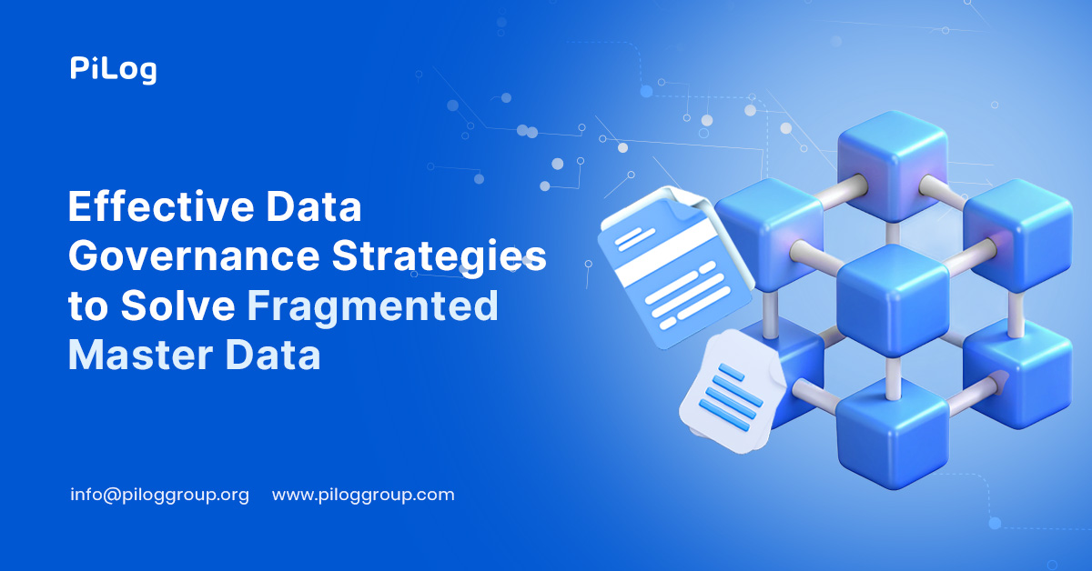 Effective Data Governance Strategies to Solve Fragmented Master Data