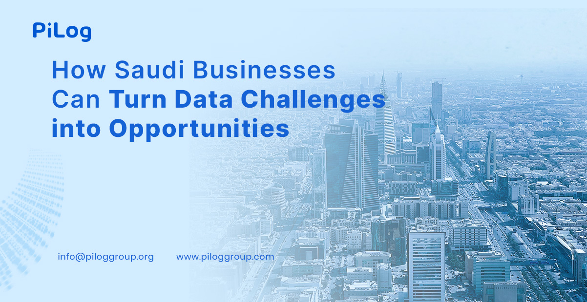 How Saudi Businesses Can Turn Data Challenges into Opportunities