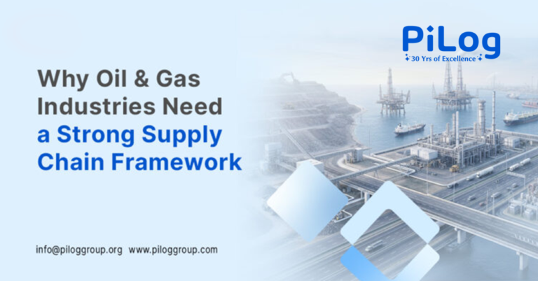 Why Oil & Gas industries Needs a Strong Supply Chain Framework