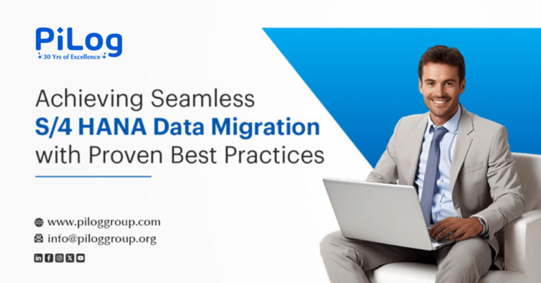 Achieving Seamless S4 HANA Data Migration With Proven Best Practices
